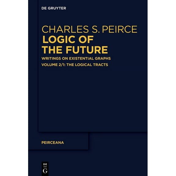 Peirceana The Logical Tracts, Book 2, (Hardcover)