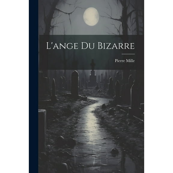 L'ange Du Bizarre (Paperback)