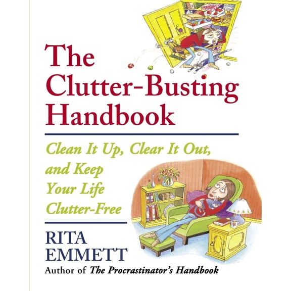 Pre-Owned The Clutter-Busting Handbook: Clean It Up, Clear It Out, and Keep Your Life Clutter-Free (Paperback) 0385661371 9780385661379