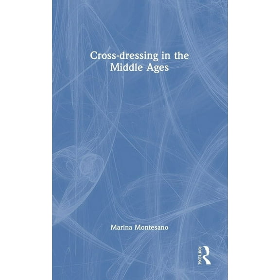 Cross-dressing in the Middle Ages, (Hardcover)