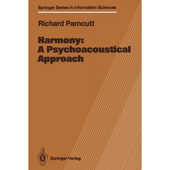 Springer Information Sciences Harmony: A Psychoacoustical Approach, Book 19, (Paperback)
