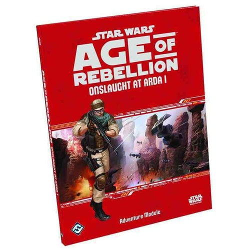 Star Wars Age of Rebellion Roleplaying Game: Onslaught at Arda I Adventure Module