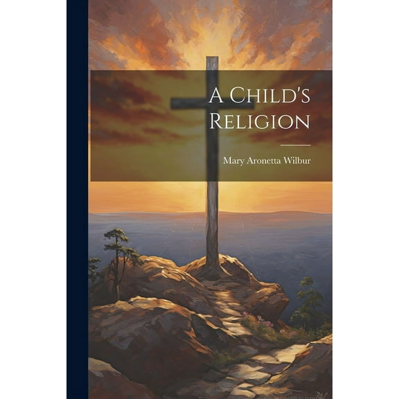 A Child's Religion (Paperback)