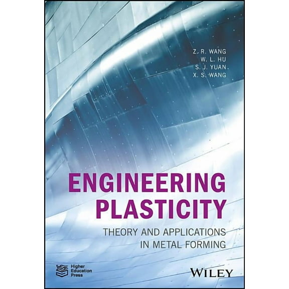 Engineering Plasticity: Theory and Applications in Metal Forming (Hardcover)