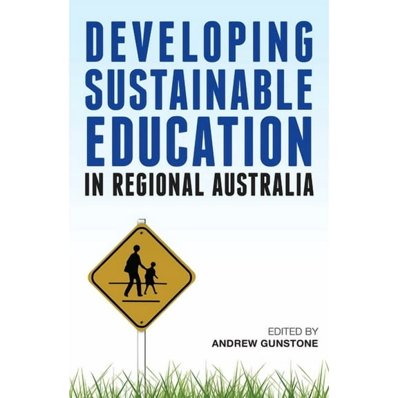 Developing Sustainable Education in Regional Australia (Paperback)