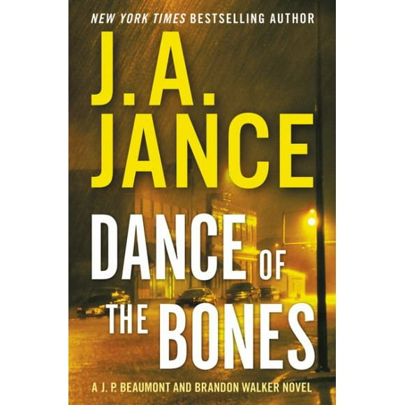 Dance of the Bones (AJ. P. Beaumont and Brandon Walker Novel)