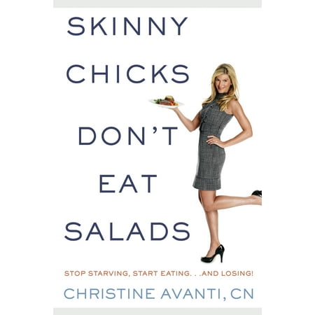 Skinny Chicks Don't Eat Salads - eBook
