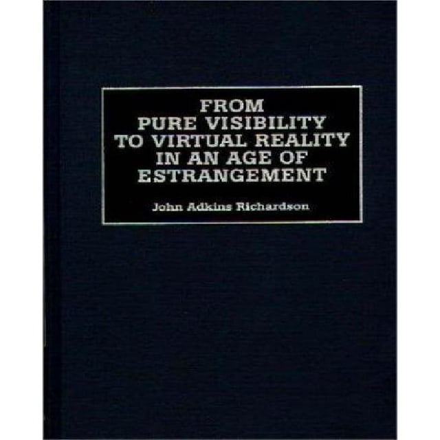 De la Pure Visibilité à la Réalité Virtuelle à l'Ère de l'Étranger