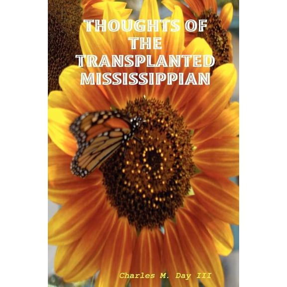 Thoughts of The Transplanted Mississippian
