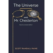 The Universe and Mr. Chesterton (Second, revised edition) (Hardcover)