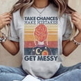 thumbnail image 2 of Take Chances Make Mistakes Get Messy Shirt, Teacher Shirt, Back to School Shirt, Men's And Women's Graphic Tee 100% Cotton by TBun, Full Sizes S-5XL, 2 of 5