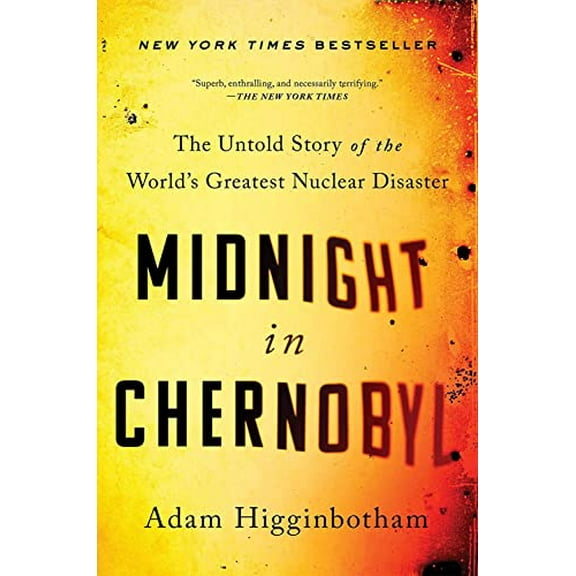 Pre-Owned Midnight in Chernobyl: The Untold Story of the World's Greatest Nuclear Disaster, 9781501134616, 1501134612, Hardcover,