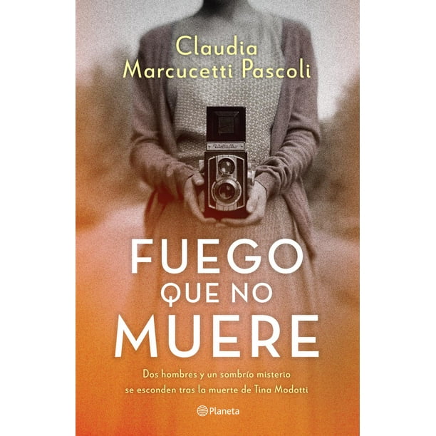 Fuego Que No Muere Planeta México 9786070792175