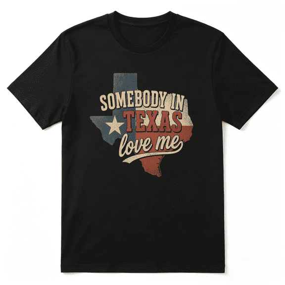 Somebody In Texas Love Me Texas State Map Vintage Graphic Tee For Men And Women, Texas Native Family Reunion Cotton Short Sleeves T-Shirt