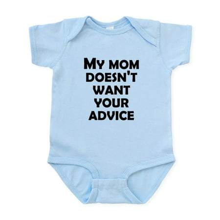 

CafePress - My Mommy Doesn’T Want Your Advice Body Suit - Baby Light Bodysuit Size Newborn - 24 Months