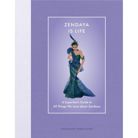 Modern Icons Zendaya Is Life: A Superfan's Guide to All Things We Love about Zendaya, (Hardcover)