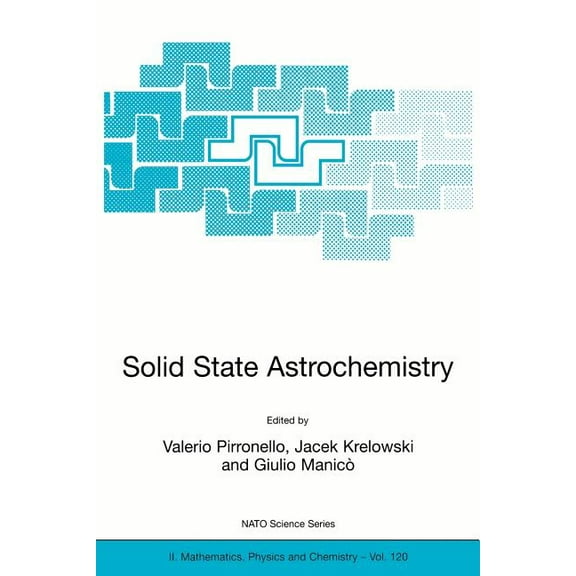 NATO Science Series II: Mathematics, Phy Solid State Astrochemistry, Book 120, (Paperback)
