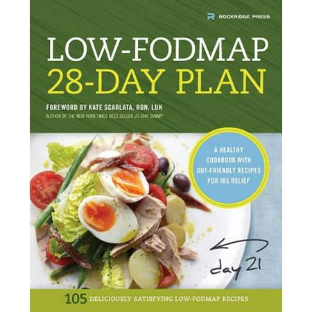 Low-Fodmap 28-Day Plan : A Healthy Cookbook with Gut-Friendly Recipes for Ibs