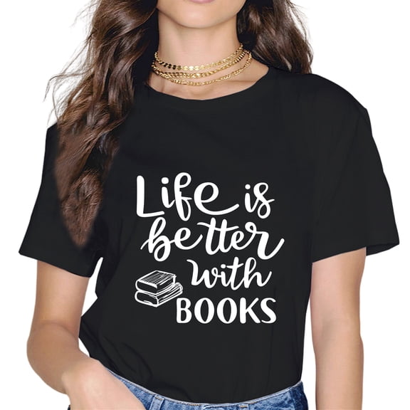 Life Is Better With Books T-Shirt