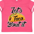 thumbnail image 4 of Inktastic Lets Taco Bout It Boys or Girls Toddler T-Shirt, 4 of 5