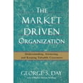 thumbnail image 1 of Pre-Owned The Market Driven Organization: Understanding, Attracting, and Keeping Valuable Customers (Paperback) 1416584617 9781416584612, 1 of 1