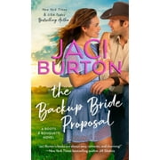 A Boots and Bouquets Novel: The Backup Bride Proposal (Series #4) (Paperback)