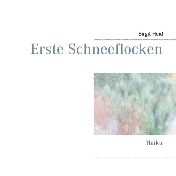 Erste Schneeflocken: Haiku, (Paperback)