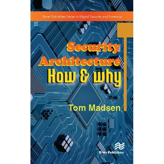 Security Architecture � How & Why, (Hardcover)