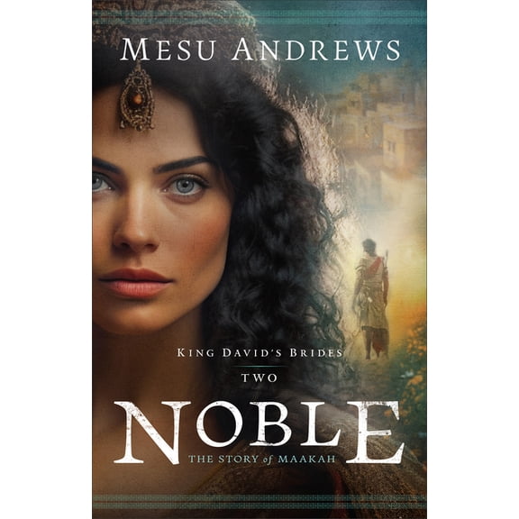 King David's Brides Noble: The Story of Maakah, (Paperback)