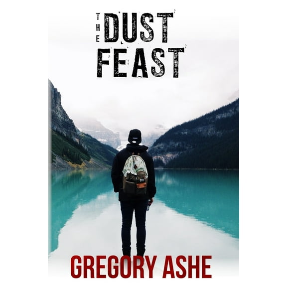 The Dust Feast (Paperback) by Gregory Ashe