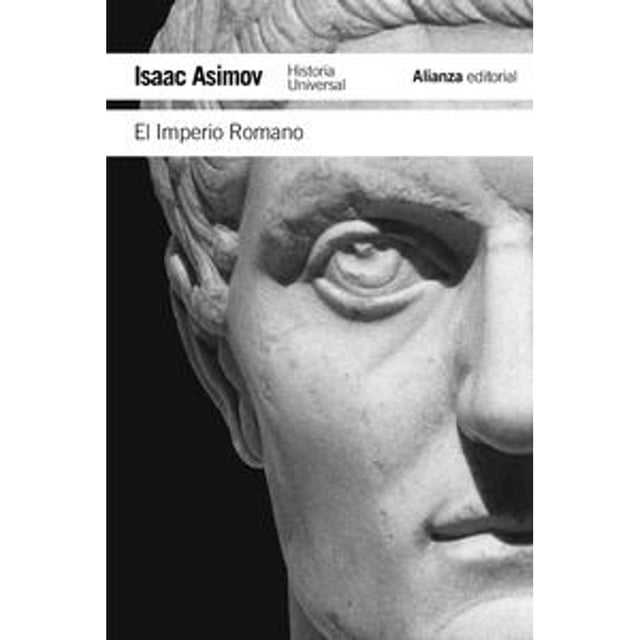 Libro El Imperio Romano Tapa Blanda, Autor Isaac Asimov, Editorial Alianza