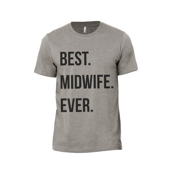 Best Midwife Ever Men's Modern Fit Fun Casual T-Shirt Printed Graphic Tee Military Grey Medium