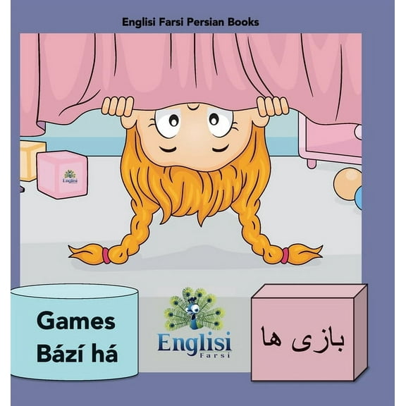 Englisi Farsi Persian Books Persian Games BÃ¡zÃ­ ha: In Persian, English & Finglisi: In Persian, English & Finglisi: Persian Games BÃ¡zÃ­ ha, Book 19, (Hardcover)