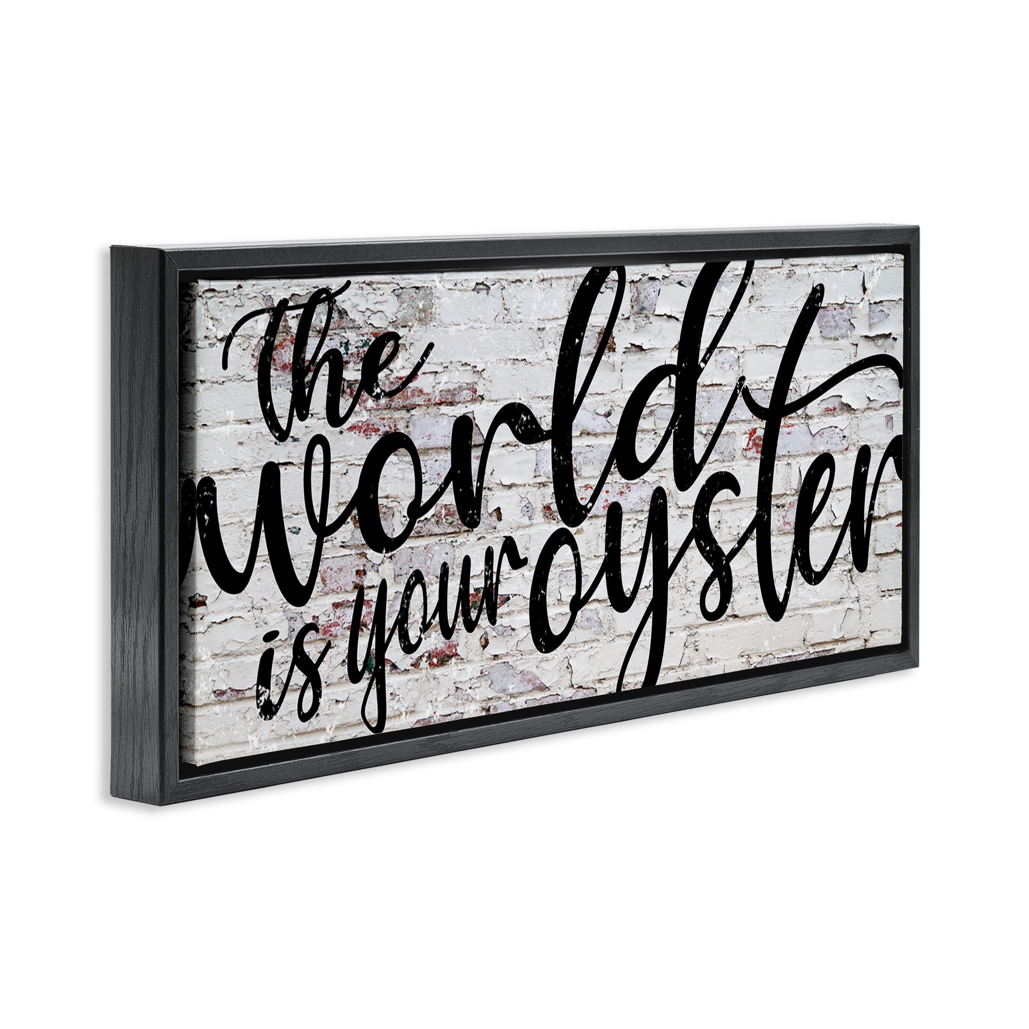 Stupell Industries World Is Your Oyster on Brick Typography Painting Black Floater Framed Canvas Art Print Wall Art, 25 x 11