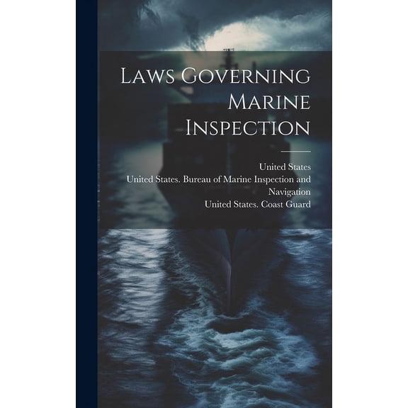 Laws Governing Marine Inspection (Hardcover)