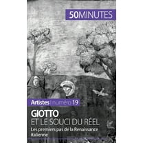 Giotto et le souci du réel: Les premiers pas de la Renaissance italienne, (Paperback)
