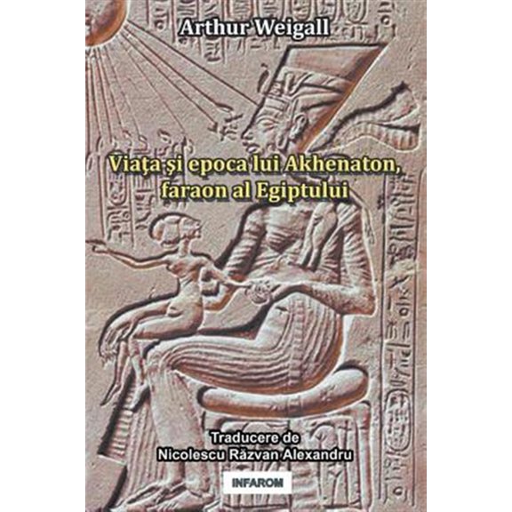 Pre-Owned Viata si epoca lui Akhenaton, faraon al Egiptului