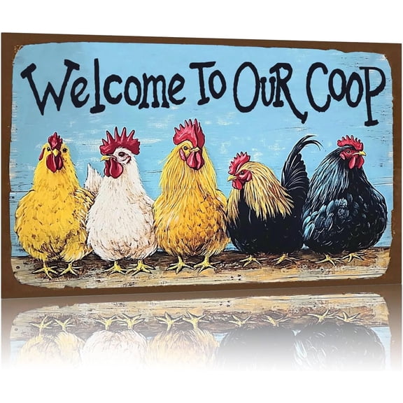 Funny Sign Welcome To Our Coop Chickens Metal Tin Sign Wall Decor for Chicken Coop Farmhouse Home Kitchen Bar Yard Porch 12×8 Inch