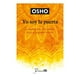thumbnail image 1 of Yo Soy la Puerta Prana Osho, 1 of 2