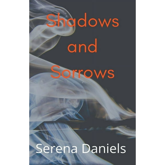 Shadows and Sorrows, (Paperback)