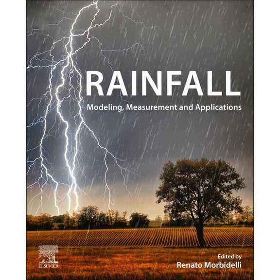 Rainfall: Modeling, Measurement and Applications, (Paperback)