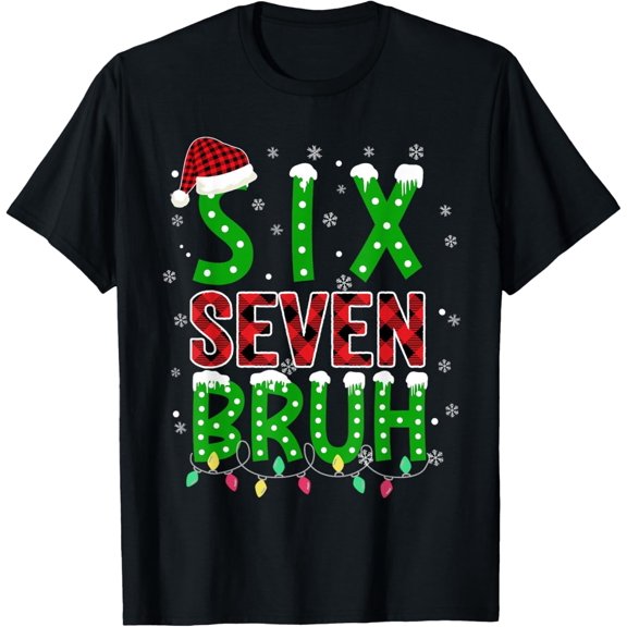 6 7 Christmas Bruh Six Seven Xmas 67 Merry Christmas T-Shirt
