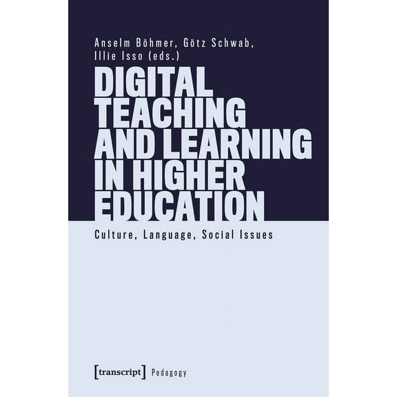 Digital Teaching and Learning in Higher Education: Culture, Language, Social Issues, (Paperback)