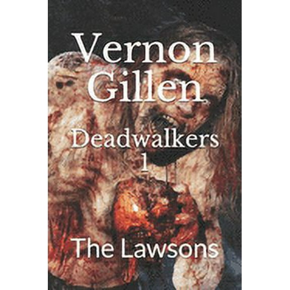 Deadwalkers: Deadwalkers 1: The Lawsons (Paperback)