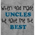 thumbnail image 2 of God Made Uncles He Gave Me Best Cute Toddler Boy Girl T Shirt Infant Toddler Brisco Brands 12M, 2 of 6