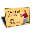 thumbnail image 3 of I Don't Get Drunk. I Get Awesome, Beer-Lover Funny, Humor Bar Sign, Funny Pub Aluminum Metal Decor Sign - 4x18 inches, 3 of 4