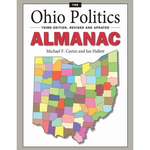The Ohio Politics Almanac: Third Edition, Revised and Updated, (Paperback)