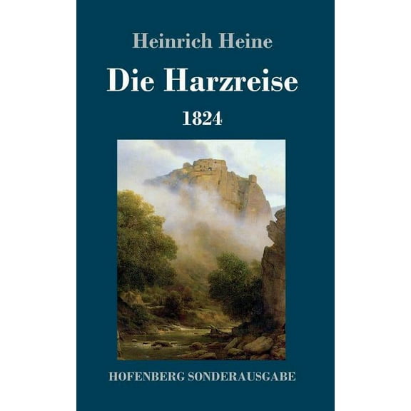 Die Harzreise 1824 (Hardcover)