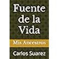 thumbnail image 3 of Fuente de La Vida: Mis Ancestros (Spanish Edition), 3 of 3