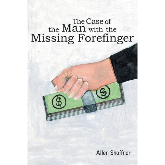The Case of the Man with the Missing Forefinger, (Paperback)